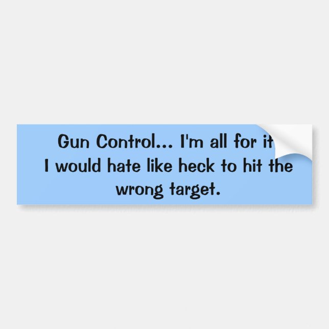 Gun Control?? Bumper Sticker (Front)