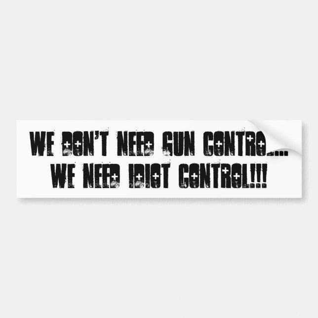Gun control bumper sticker (Front)