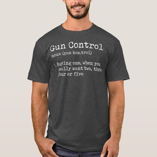 Gun Control Dictionary Definition Pro Gun 2nd T-Shirt (Front)