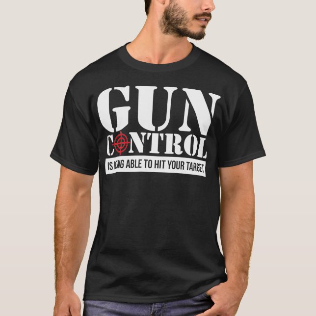 Gun Control is Hitting Your Target Pro 2nd T-Shirt (Front)