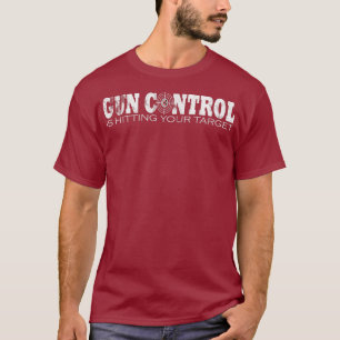 Gun Control Is Hitting Your Target ProGun 2nd T-Shirt