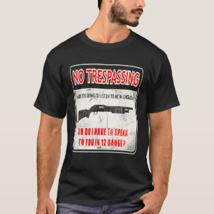 Gun Control No Trespassing 2nd Amendment Freedom T-Shirt