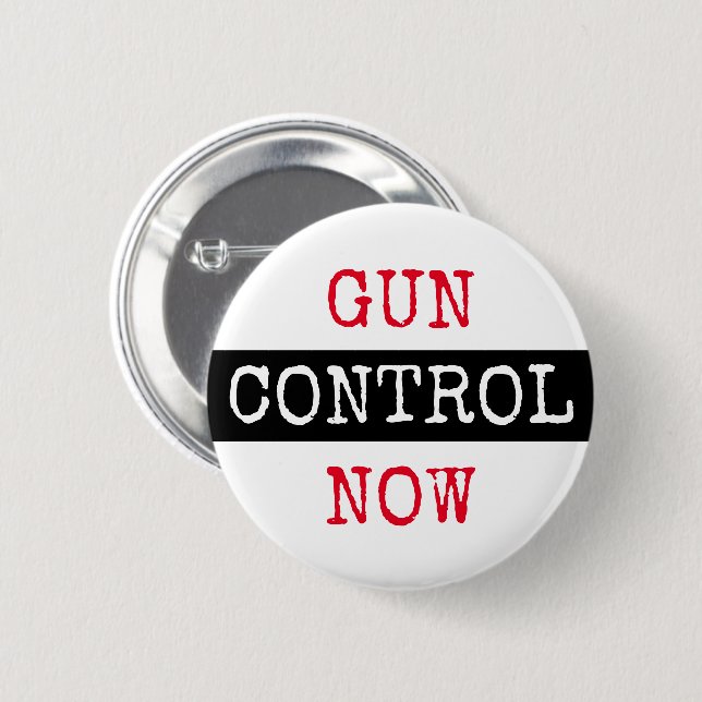 Gun Control Now 6 Cm Round Badge (Front & Back)