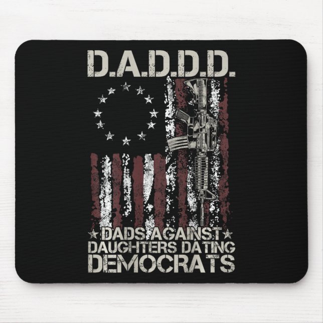 Gun Dads Against Daughters Dating Democrats (on Ba Mouse Mat (Front)