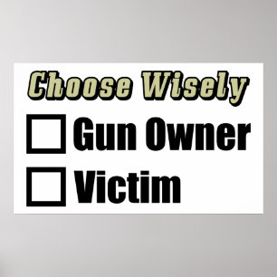 Gun Owner Or Victim Poster