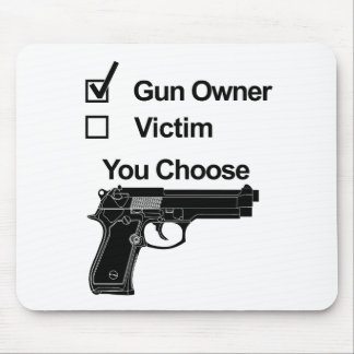 gun owner victim you choose mouse mat