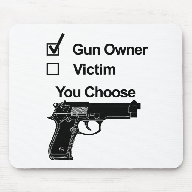 gun owner victim you choose mouse mat (Front)
