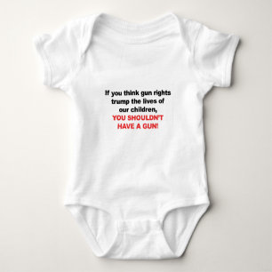Gun Rights Over Children? You Shouldn't Have a Gun Baby Bodysuit