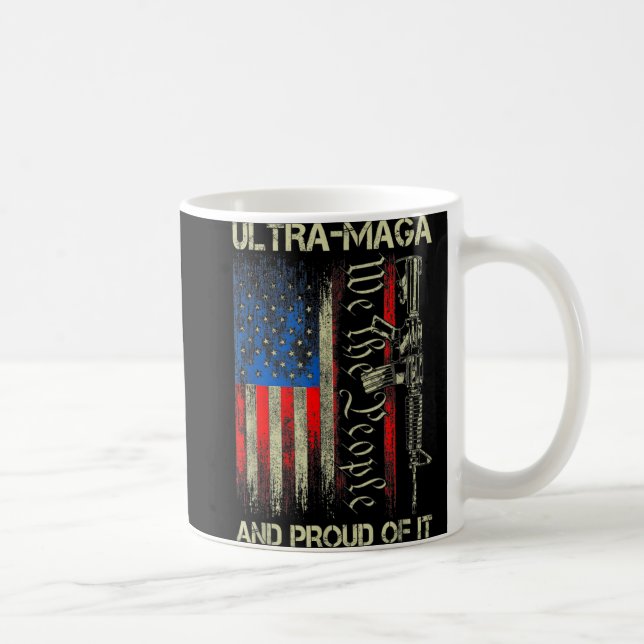 Gun USA Flag Patriots Ultra MAGA And Proud Of It  Coffee Mug (Right)