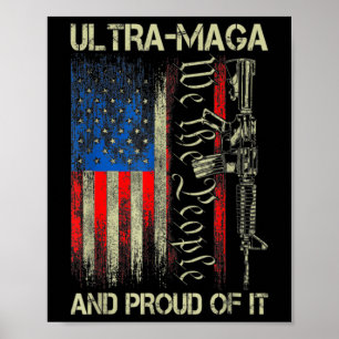 Gun USA Flag Patriots Ultra MAGA And Proud Of It  Poster