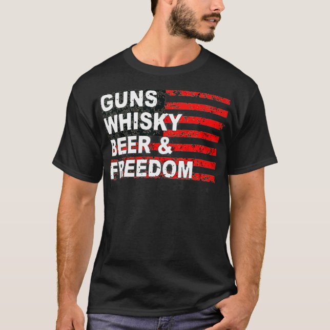 Gun Whisky Beer  Freedom American Flag T-Shirt (Front)