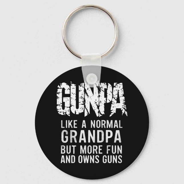 GUNPA Like A Normal Grandpa But More Fun And Owns  Key Ring (Front)