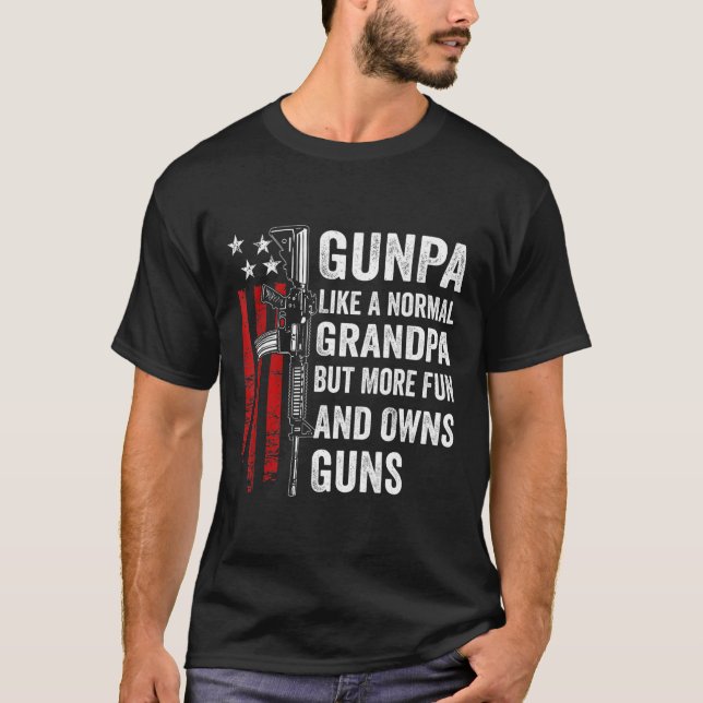 Gunpa Like A Normal Grandpa But More Fun And Owns  T-Shirt (Front)