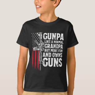 Gunpa Like A Normal Grandpa Fun And Owns Guns (on T-Shirt