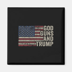 Guns And Trump - Pro God Gun Funny Republican Usa Magnet