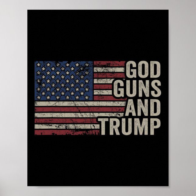 Guns And Trump - Pro God Gun Funny Republican Usa  Poster (Front)