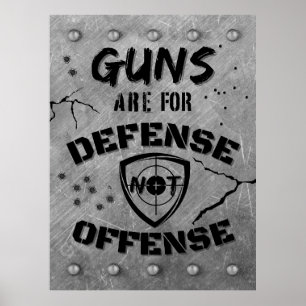 Guns Are For Defence Not Offence Poster