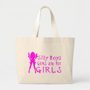 GUNS ARE FOR GIRLS LARGE TOTE BAG