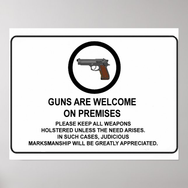 Guns Are Welcome On Premises Poster (Front)