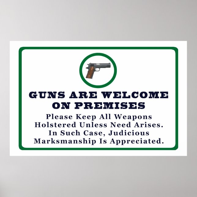 Guns Are Welcome On Premises Sign (Front)