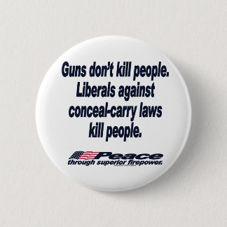 Guns Don't Kill People Button