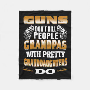Guns Don't Kill People Grandpas With Pretty Daught Fleece Blanket
