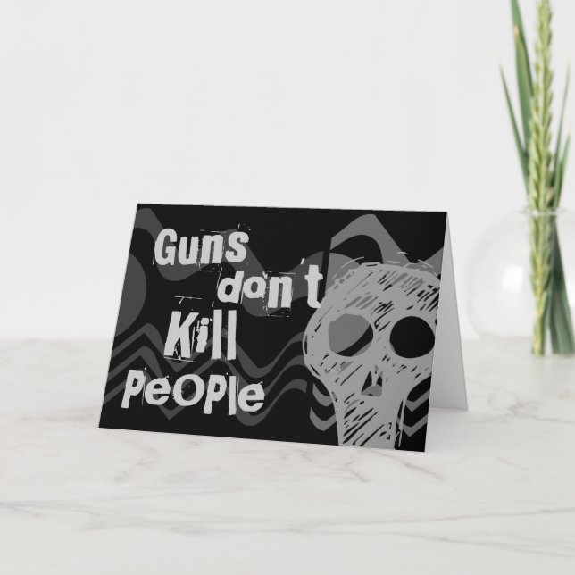 Guns don't kill people, SERIAL KILLERS Kill People Card (Front)