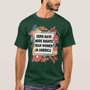 GUNS HAVE MORE RIGHTS THAN WOMEN IN AMERICA Premiu T-Shirt