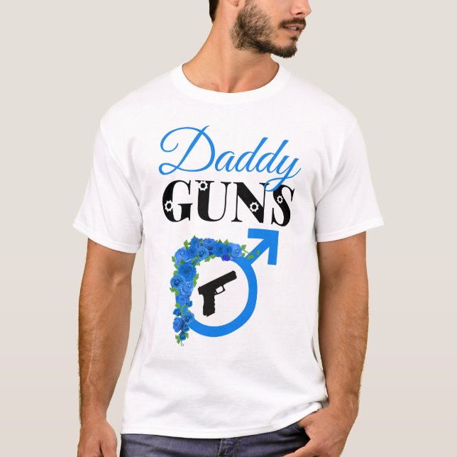 Guns or Roses Gender Reveal Baby Shower Daddy Guns T-Shirt (Front)