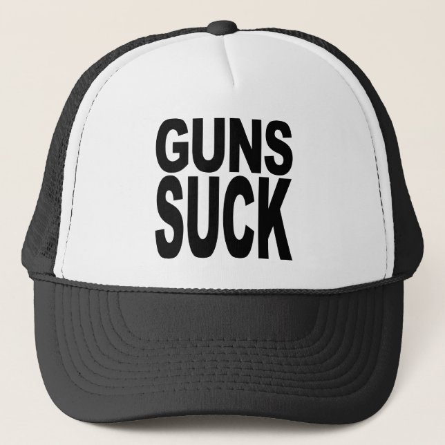 Guns Suck Trucker Hat (Front)