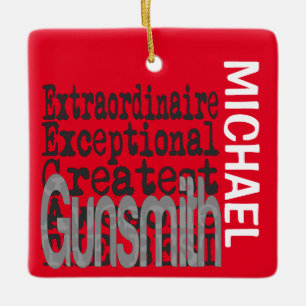 Gunsmith Extraordinaire CUSTOM Ceramic Ornament