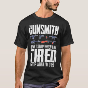 Gunsmithing Weapon Gunsmith Guns Maker Quotes  1 T-Shirt
