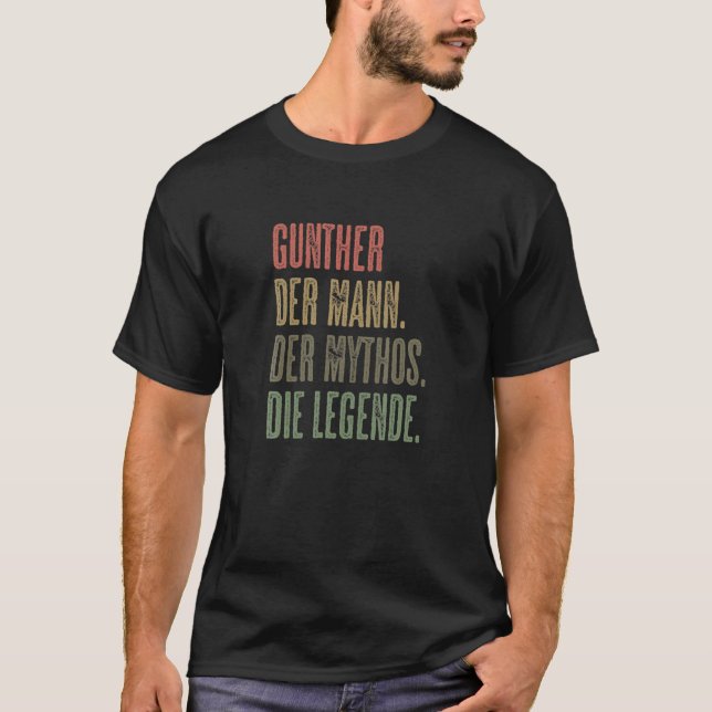 GUNTHER - Der Mann Der Mythos Die Legende | Name K T-Shirt (Front)