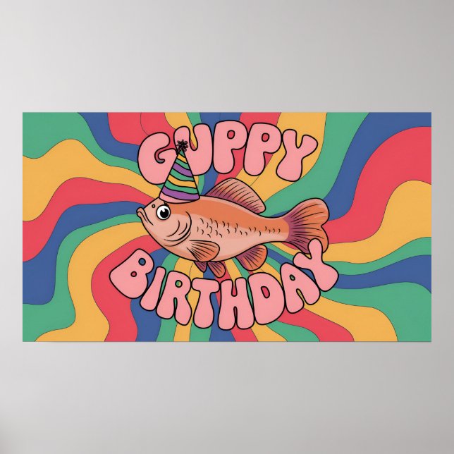 Guppy wearing birthday hat psychedelic colours poster (Front)