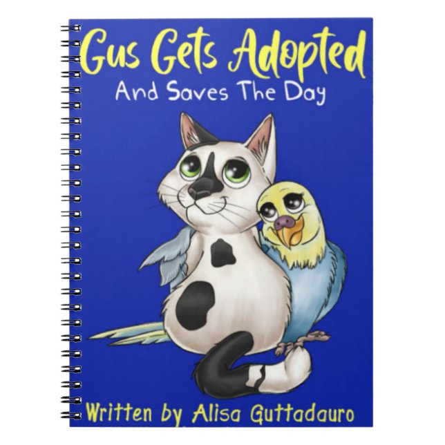 Gus Gets Adopted And Saves the Day Notebook (Front)