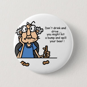 Gus on Drinking and Driving 6 Cm Round Badge