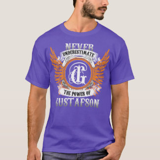 Gustafson Name Shirt Never Underestimate The Power