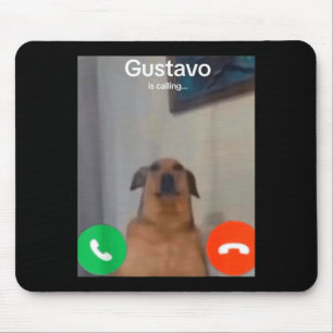 Gustavo The Dog Is Calling Funny Meme Gen Z Alpha Mouse Mat