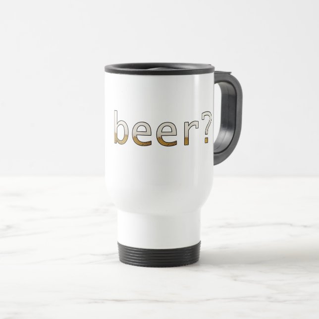 gut beer? (© Mira) Travel Mug (Front Right)