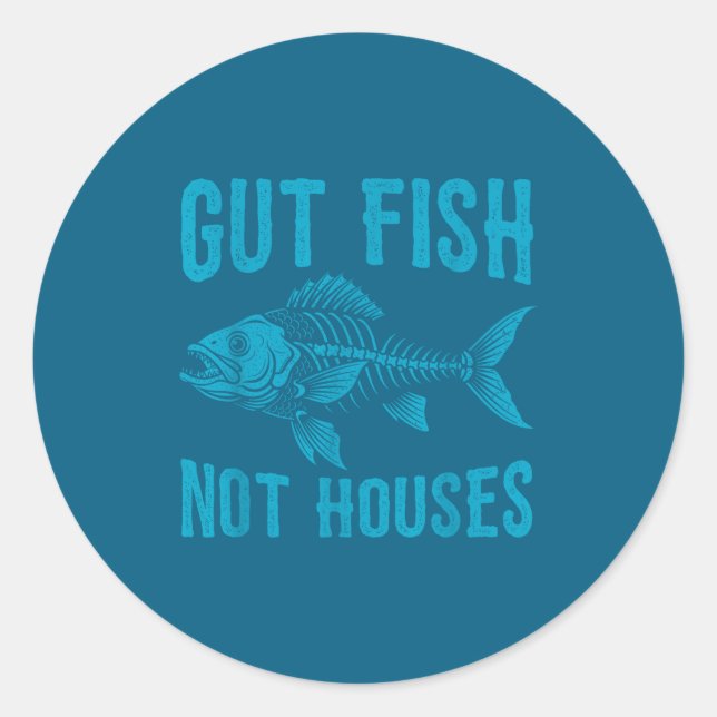 Gut Fish Not Houses, Coastal Conservation Ocean Lo Classic Round Sticker (Front)