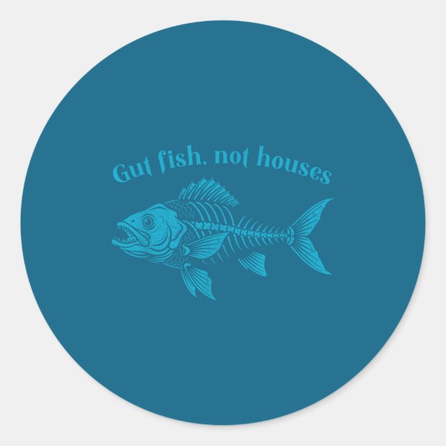 Gut Fish Not Houses, Coastal Conservation Ocean Lo Classic Round Sticker (Front)