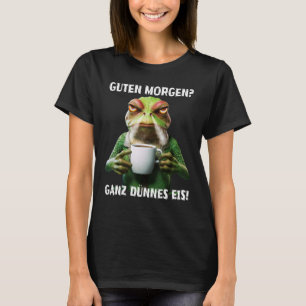Gute Morgen Whole Thin Ice X Angry Frog Coffee Fun T-Shirt