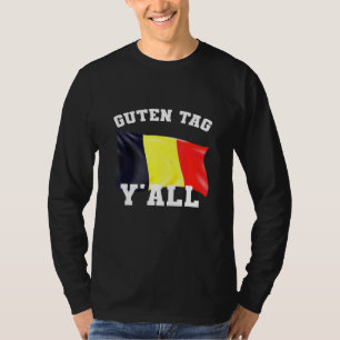 Guten Tag Yall Good Day Yall German American Tee A
