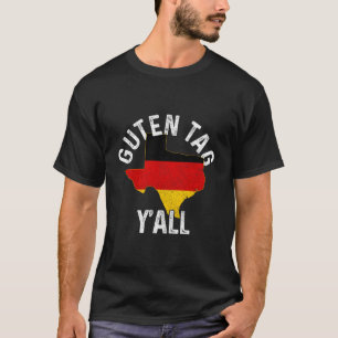 Guten Tag Y'All Texas Gery Oktoberfest Ger T-Shirt