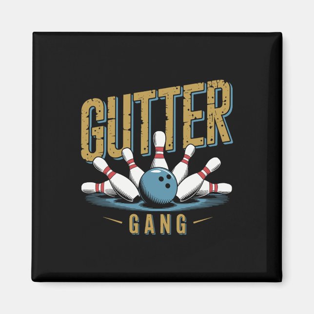 Gutter Gang Bowling Funny Bowler 1  Magnet (Front)
