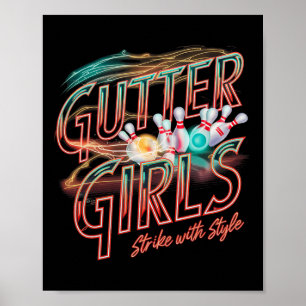 Gutter Girls Bowling Enthusiast Women Bowler Strik Poster