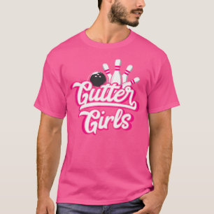 Gutter Girls Matching Bowling League Team Women T-Shirt
