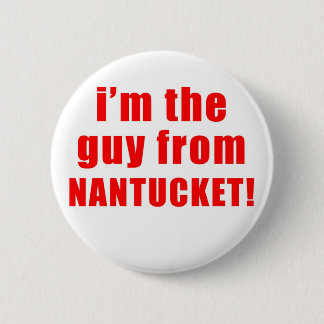 Guy From Nantucket Button