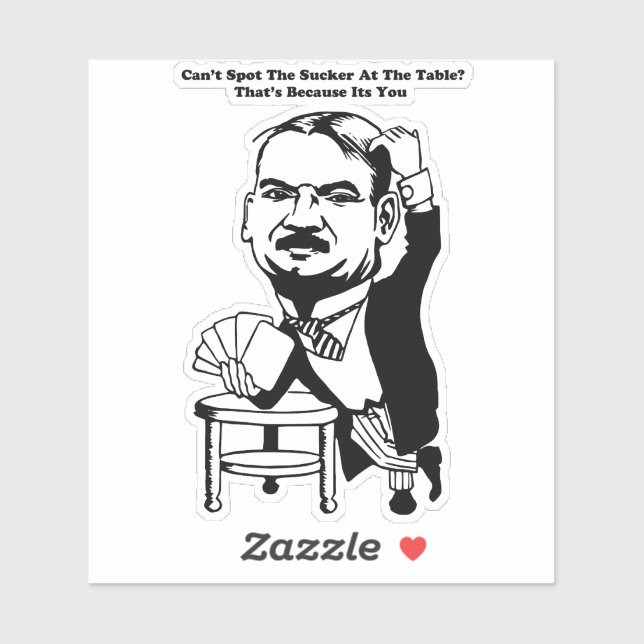 guy gambling poker casino sucker quotes art    (Sheet)