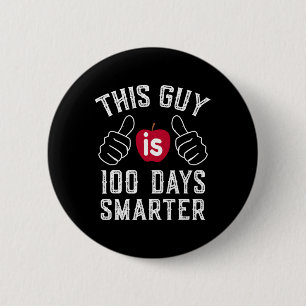 Guy Is 100 Days Smarter School 6 Cm Round Badge